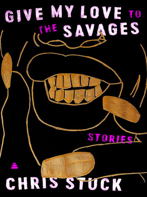 cover image of Give My Love to the Savages